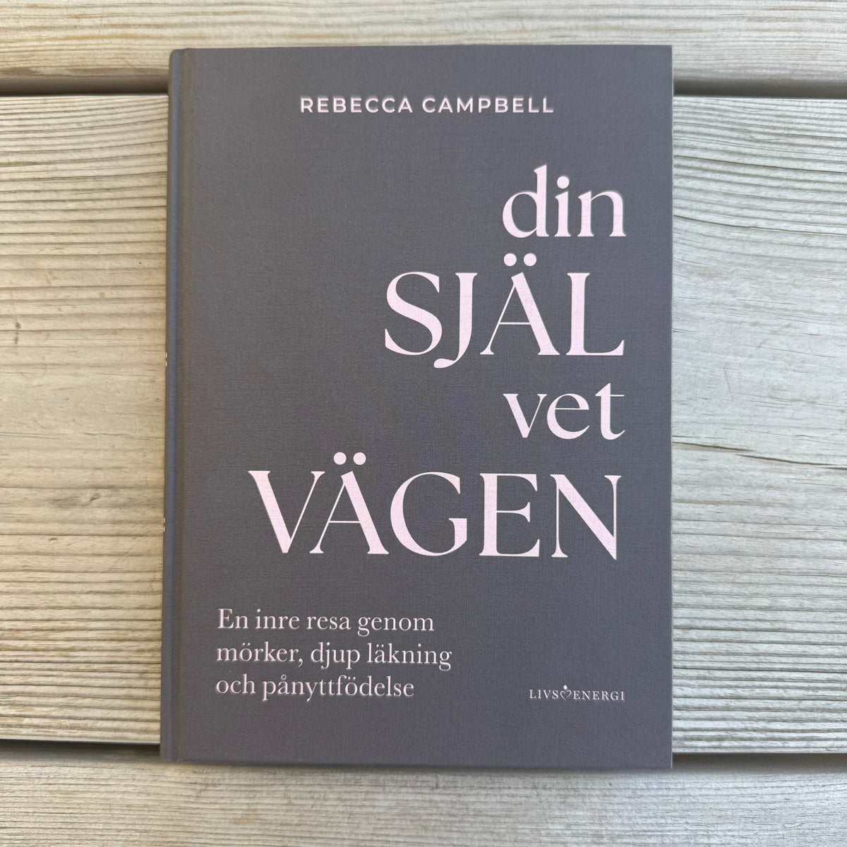 Din själ vet vägen
